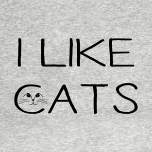 I LIKE CATS T-Shirt